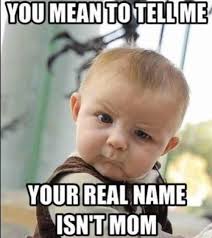25 Funny Mom Memes via Relatably.com