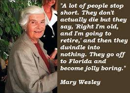 Mary Wesley&#39;s quotes, famous and not much - QuotationOf . COM via Relatably.com