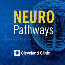 Neuro Pathways: A Cleveland Clinic Podcast for Medical Professionals