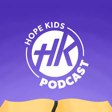 Hope Kids Podcast