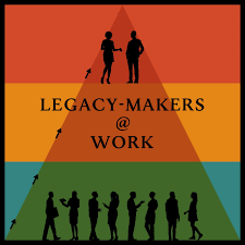 Legacy-Makers@Work