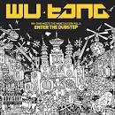 Wu-Tang Meets the Indie Culture, Vol. 2: Enter the Dubstep