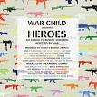 War Child Presents Heroes, Vol. 1