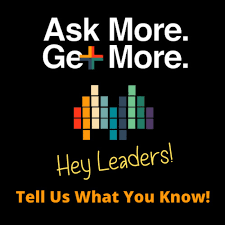 Ask More. Get More. Leadership Podcast