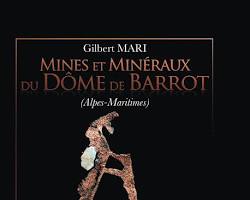 Image de Couverture du livre Mines et minéraux du Dôme du Barrot par Gilbert Mari