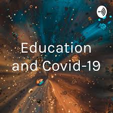 Education and Covid-19