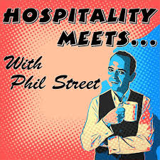 Hospitality Meets... with Phil Street