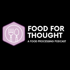 Food Processing’s Food For Thought Podcast