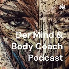 Der Mind & Body Coach Podcast