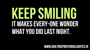 Just Keep Smiling Quotes. QuotesGram via Relatably.com