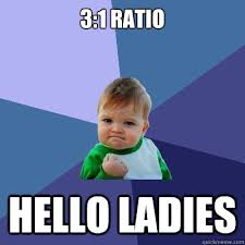 3:1 ratio Hello Ladies - Success Kid - quickmeme via Relatably.com
