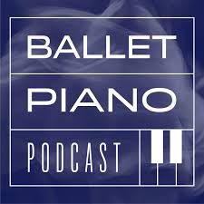 Ballet Piano Podcast