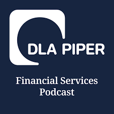 The DLA Piper Financial Services Podcast