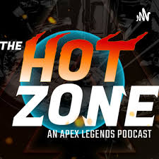 The Hot Zone: An Apex Legends Podcast