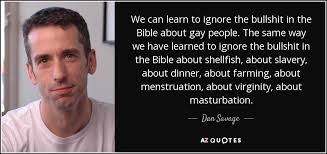 TOP 25 QUOTES BY DAN SAVAGE (of 115) | A-Z Quotes via Relatably.com