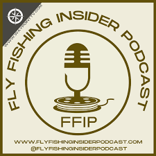 Fly Fishing Insider Podcast - FFIP