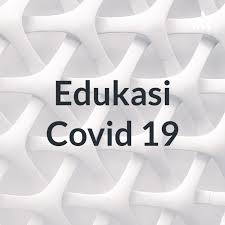 Edukasi Covid 19