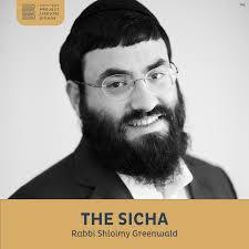 The Sicha, Rabbi Shloimy Greenwald