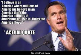 I believe in America - Mitt Romney | Quotes Pics via Relatably.com