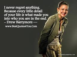 Drew Barrymore Quotes About Regret. QuotesGram via Relatably.com