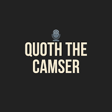 Quoth the Camser