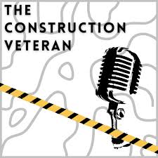 The Construction Veteran Podcast