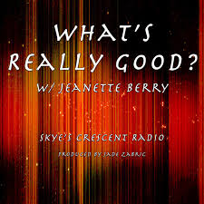 What's Really Good? w/ Jeanette Berry