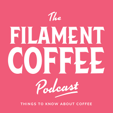 Filament Coffee Podcast