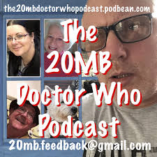 The 20MB Doctor Who Podcast