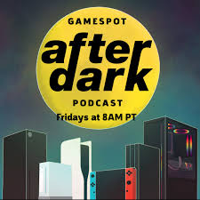 GameSpot After Dark