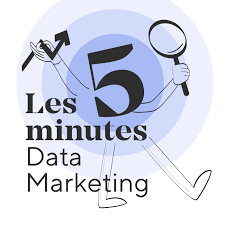 Les 5 minutes Data Marketing
