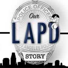 Our LAPD Story