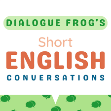 Dialogue Frog | Short English Conversations for Learning English