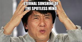 Eternal Sunshine Of the Spotless mind - Confused Jackie Chan ... via Relatably.com