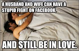 A husband and wife can have a stupid fight on Facebook, and still ... via Relatably.com