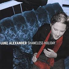 Luke Alexander: Shameless Holiday (CD) – jpc - 0837101386876