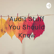 Audit Stuff You Should Know