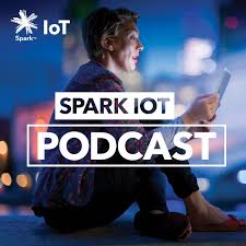 Spark IoT Podcast