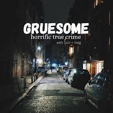 Gruesome: Horrific True Crime