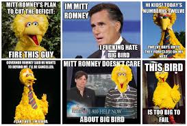 Image - 412243] | Fired Big Bird / Mitt Romney Hates Big Bird ... via Relatably.com