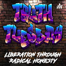 Truth Tuesday: Liberation through Radical Honesty