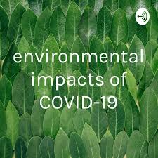 environmental impacts of COVID-19