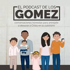 El podcast de los Gomez