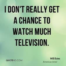 Will Estes Quotes | QuoteHD via Relatably.com