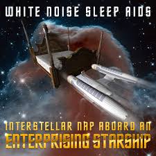 Starship Enterprise - White Noise - song by White Noise Sleep Aids ...