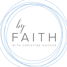 By Faith with Christine Hoover