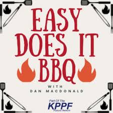 Easy Does It BBQ with Dan MacDonald