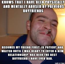 My boyfriend everyone, quite the amazing guy. - Meme on Imgur via Relatably.com