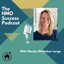 The HMO Success Podcast with Wendy Whittaker-Large