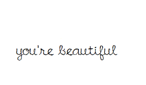 Résultat de recherche d'images pour "you're beautiful tumblr"